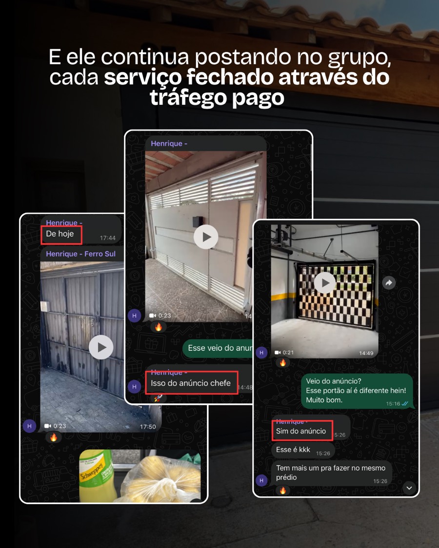 Cliente de motor de portão posta no grupo, um a um, cada serviço fechado pelo tráfego pago